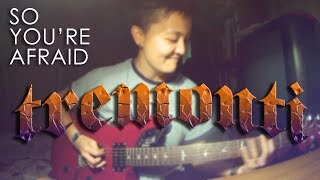 Tremonti - So You&#39;re Afraid (guitar cover)