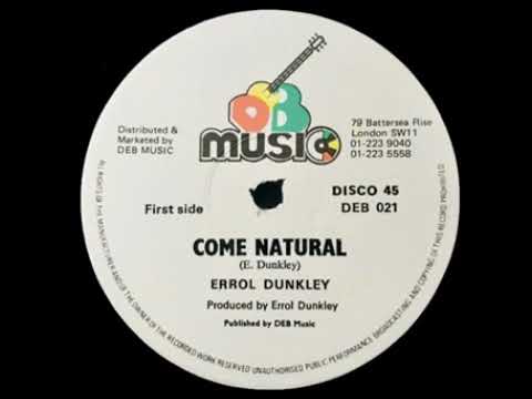 Errol Dunkley – Come Natural 12”