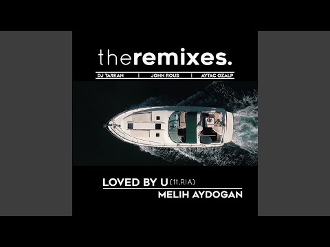 Loved by You (feat. Ria Civan) (DJ Tarkan Remix)