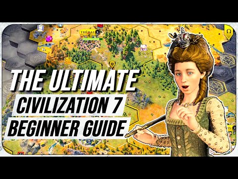 The Complete Beginner's Guide To Civilization 7