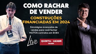 Estratégias Avançadas para RACHAR DE VENDER Construções Financiadas em 2024