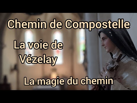 Vézelay #36 : la magie du chemin