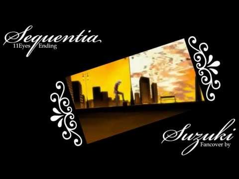 ♪ Sequentia [11Eyes] Suzuki-Cover ♪