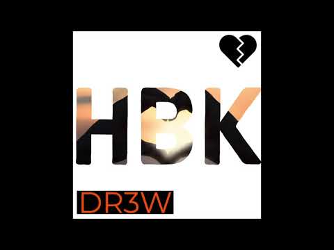 DR3W - HBK (Heart Break Kid) (Official Audio)