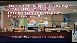 Short tour of The Club SEA Lounge at Concourse A Seattle-Tacoma International Ai