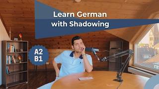 Speak German Like a Native: A2-B1 Shadowing with Easy German