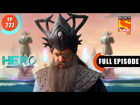 Hero - Gayab Mode On - Ep 227 - Full Episode - Surprise For Veer - 20th October  2021