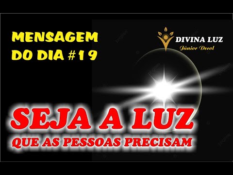 SEJA LUZ NA VIDA DAS PESSOAS - Mensagem do Dia #19 #shorts