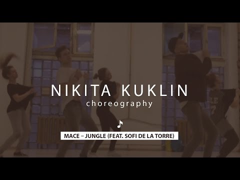 Mace – Jungle (feat. Sofi de la Torre) | Nikita Kuklin Choreography