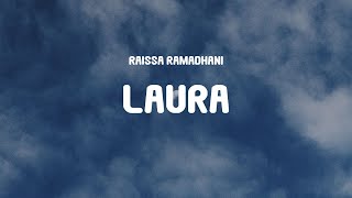 Download lagu Raissa Ramadhani - LAURA (From Laura Movie) (Lyrics) mp3 Download lagu Raissa Ramadhani - LAURA (From Laura Movie) (Lyrics) mp3