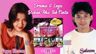 Download lagu SALEEM X POPPY MERCURY - DRAMA DAN LAGU BUKAN AKU TAK CINTA (1997) | Full Album mp3