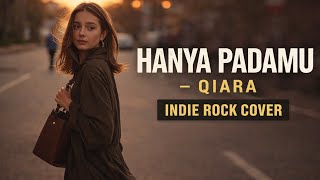 Download lagu Hanya Padamu - Qiara (Indie Rock Cover)  mp3