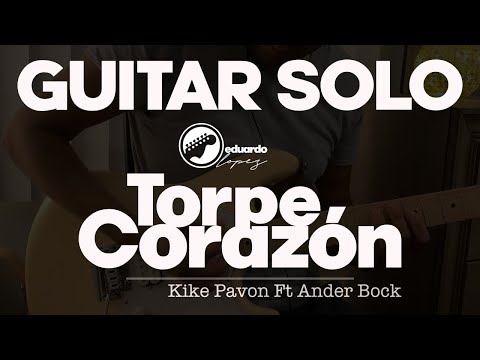 Kike Pavon Ft Ander Bock - Torpe Corazón SOLO #TorpeCorazon  #KikePavon