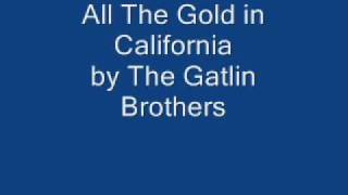 All the Gold in California Gatli