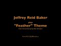 The "Feather Theme" from Forrest Gump played by Jeffrey Reid Baker, piano