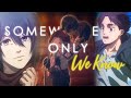 Attack On Titan AMV Somewhere Only We Know Eren X Mikasa