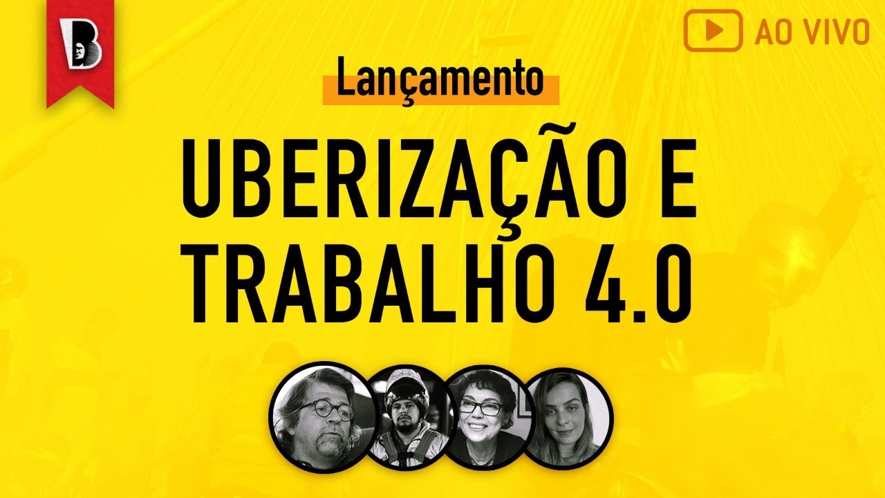 Uberização, indústria digital e trabalho 4.0 | Ricardo Antunes, Paulo Galo e Luci Praun