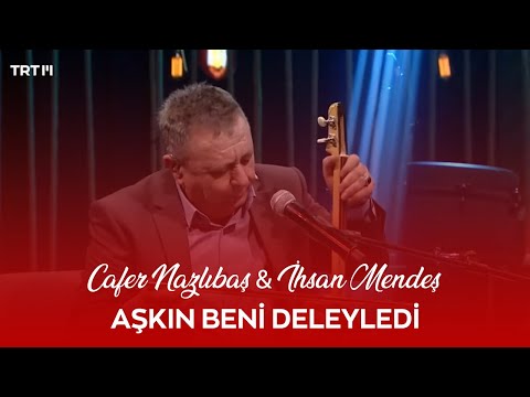 Cafer Nazlıbaş & İhsan Mendeş - Aşkın Beni Deleyledi