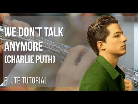 How to play We Don't Talk Anymore by Charlie Puth on Flute (Tutorial)