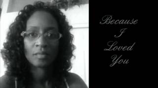 Because I Loved You- DOMESTIC VIOLENCE PSA