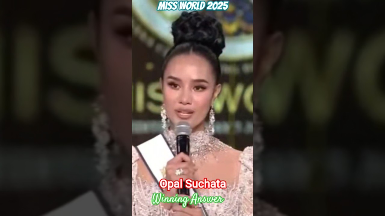 Opal Suchata's winning answer #missworld #qanda #missthailand