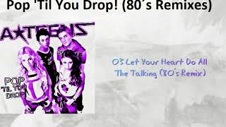 A-Teens - 03 Let Your Heart Do All The Talking (80´s Remix)