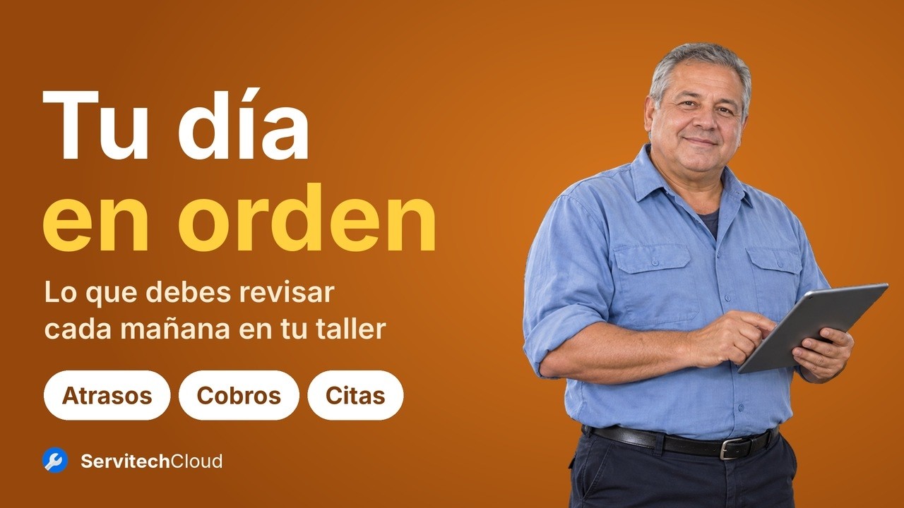 Cómo revisar tu taller cada mañana
