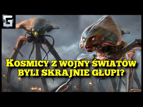 Dlaczego Kosmici z Wojny Światów byli Głupi?