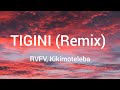 RVFV, Kikimoteleba - TIGINI Remix (letra + instrumental)