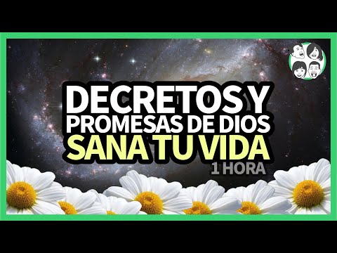 Decretos y Promesas de Dios para Sanar tu Vida