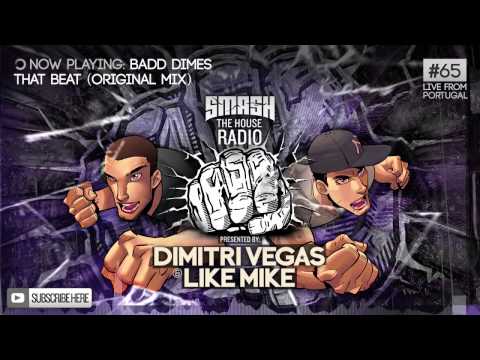 Dimitri Vegas & Like Mike - Smash The House Radio ep. 65