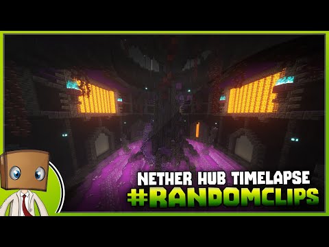 Nether Hub Time-lapse #Randomclips