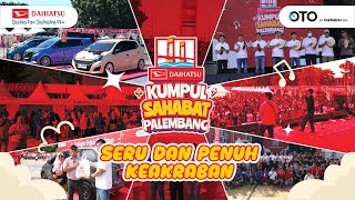 Daihatsu Kumpul Sahabat Palembang 2025, Ajang Silaturahmi dan Dukungan UMKM Lokal