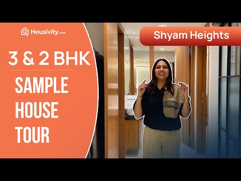 Shyam Heights Sample House Tour - Premium 2 & 3 BHK Flats Timeline Image 1