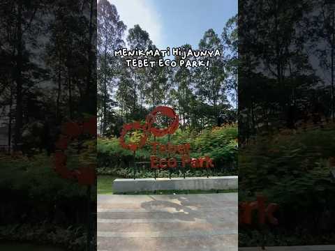 Taman Kota Terbaik di Indonesia, Tebet Eco Park #TebetEcoPark #tamankota #jakarta #ExploreJakarta