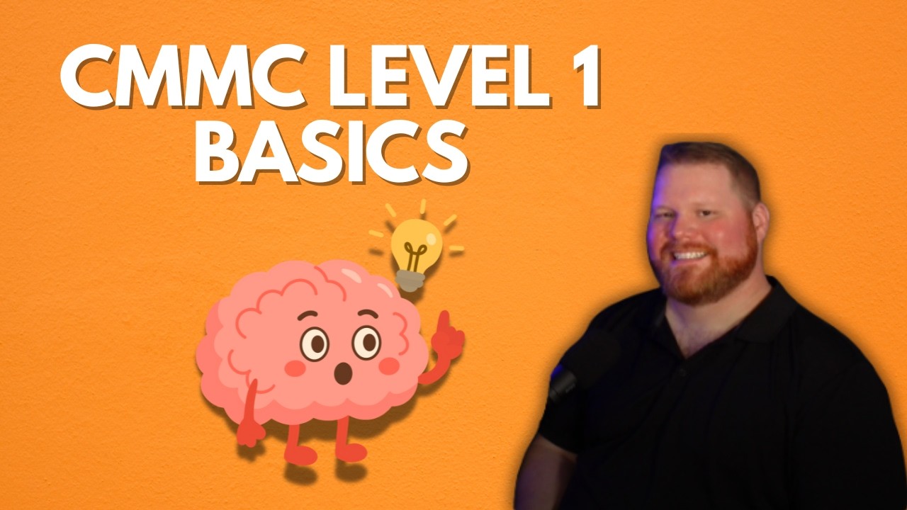 Plain English Guide to CMMC Level 1: Basic Cybersecurity Without the Headache - EP #39