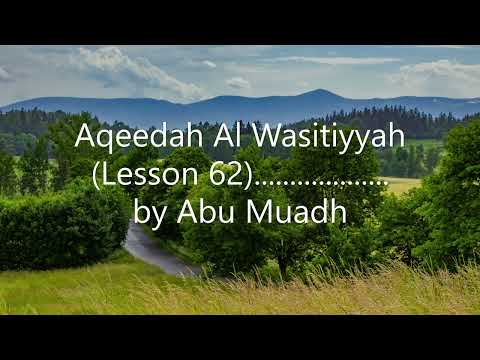 Aqeedah Al Wasitiyyah - (Lesson 62)................... by Abu Muadh