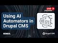 Using AI Automators Drupal AI In Drupal CMS