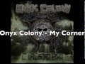 Onyx Colony My Corner 