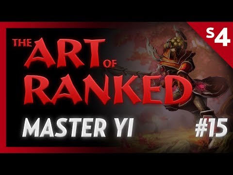 LoL The Art of Ranked #15 - How to Master Yi - Id3ntyD