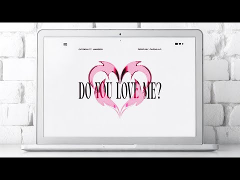 CITI3EN, Narzes - Do You Love Me? (prod. Carvillo)