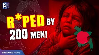 Minor Bangladeshi Girl Raped by 200 Men