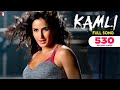 KAMLI - Full Song - DHOOM:3 - Katrina Kaif 