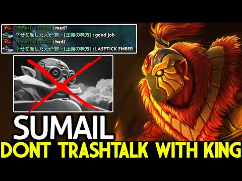 SUMAIL [Ember Spirit] Dont Trashtalk with King Mid No Mercy Dota 2