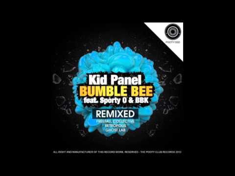 KID PANEL ft SPORTY O & BBK - BUMBLE BEE - RETROPOLIS REMIX