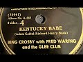 Kentucky Babe - Bing Crosby And Fred Waring And The Glee Club 1947