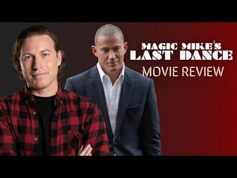 Magic Mike's Last Dance Movie Review: Reel Talk with Ben O'Shea