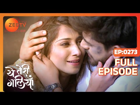 Yeh Teri Galiyan - अस्मिता और शान के बिच बढ़ेगी नज़दीकिया - Full Episode 273 - Zee TV