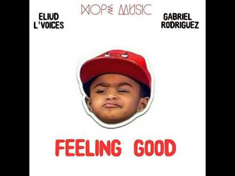 Eluid L' Voices & Gabriel Rodriguez emc - Feeling Good