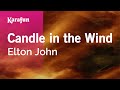 Candle in the Wind - Elton John | Karaoke Version | KaraFun